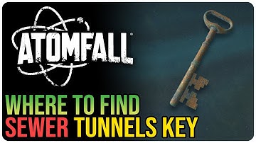 Sewer Tunnels Key Location Atomfall