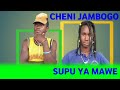 CHENI JAMBOGO SONG NFUMU SUPU YAMAWE 0786919523I PAISHA STUDIO 0685454082