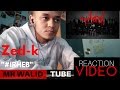 Zed-k -#IRHEB | إرهاب / REACTION VIDEO