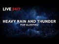  heavy rain and thunder sounds for sleeping  247 livestream  sleep sounds beat insomnia
