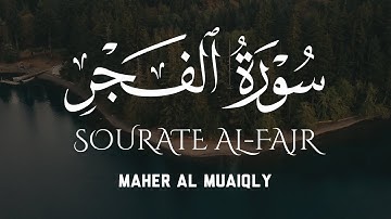 Surah Al Fajr - Maher Al Muaiqly سورة الفجر - ماهر المعيقلي