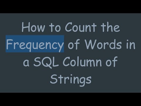 How to Count the Frequency of Words in a SQL Column of Strings