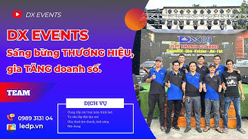 Công Ty Thi Công Màn Hình LED Sự Kiện Indoor và Outdoor - Áp Dụng Công Nghệ Hiện Đại Từ DX Events