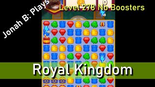 Royal Kingdom Level 278 No Boosters