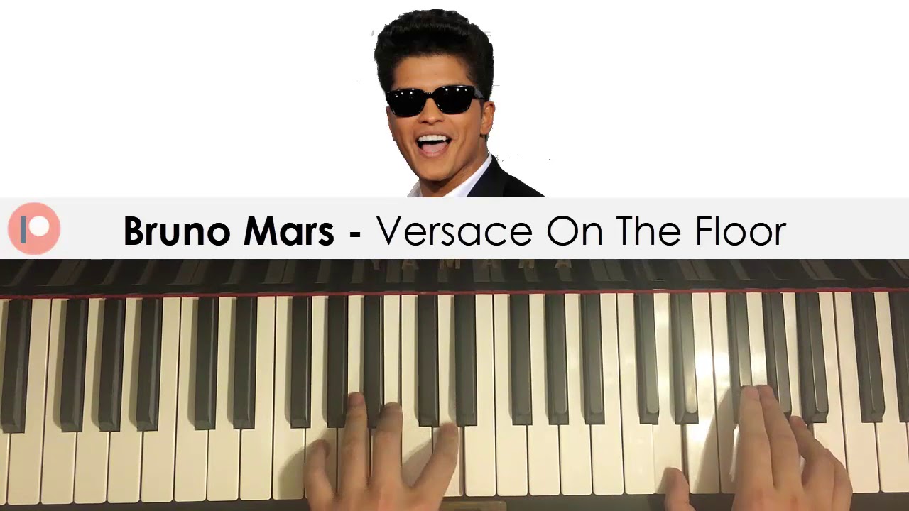 Bruno mars versace on floor. Versace on the floor bruno mars. versace on the floor piano.