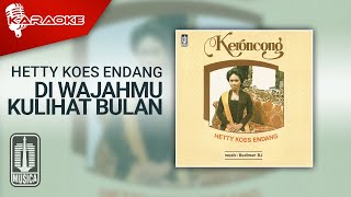 Hetty Koes Endang - Di Wajahmu Kulihat Bulan (Official Karaoke Video)