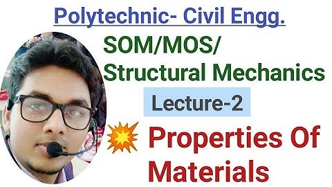 SOM/MOS/STRUCTURAL MECHANICS (Lecture-2) - Properties Of Materials @Ashwini Sharma