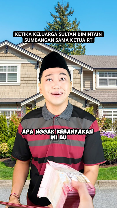 KETIKA KELUARGA SULTAN DIMINTAIN SUMBANGAN SAMA KETUA RT