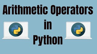 Arithmetic Operators in Python