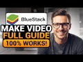How To Make Video in Bluestack (FAST & EASY) | 100% WORKS | NO Yapping, To The Point!
