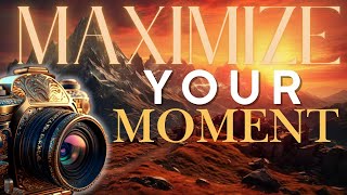Maximize Your Moment: 3 strategies for success