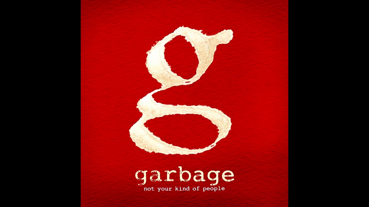 Garbage - Not Your Kind of People - YouTube