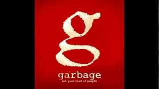 Vignette de la vidéo "Garbage - Not Your Kind of People"