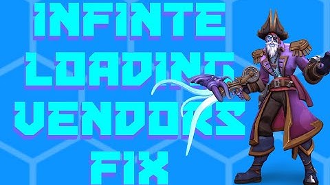Paladins Loading Vendors Fix (Probably)