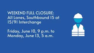 Southbound 15 Full Closure for the 15/91 Express Lanes Connector Project
