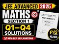 JEE Advanced 2025 Maths | Q1–Q4 Fully Solved 🔥 | Section 1