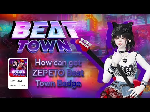 [Beat Town] How can get ZEPETO Beat Town Badge