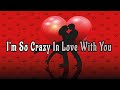 Im crazy in love with you   send this to someone you love