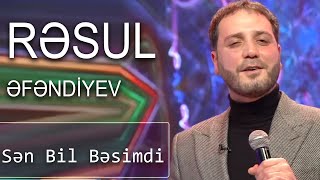 Rəsul Əfəndiyev - Sən Bil Bəsimdi (7 Canlı) Resimi