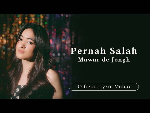 Mawar de Jongh - Pernah Salah | Official Lyric Video class=