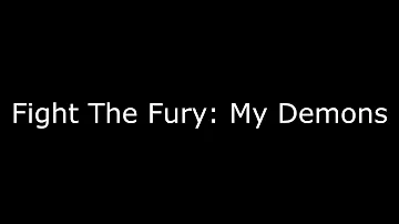 Fight The Fury: My Demons (Audio)