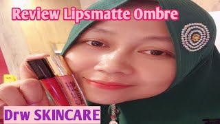 Review Lipsmatte Ombre Drw Skincare