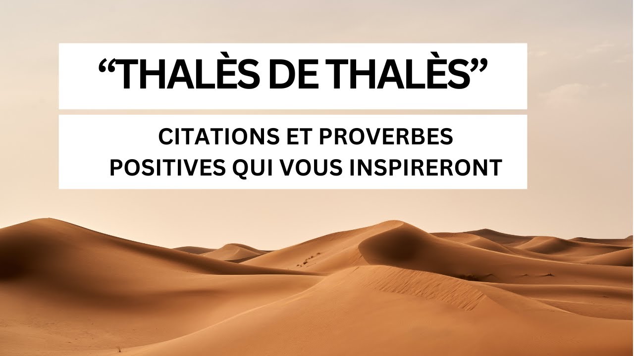 THALÈS DE THALÈS 20 CITATIONS POSITIVES QUI VOUS THALÈS DE THALÈS 20 CITATIONS POSITIVES QUI VOUS