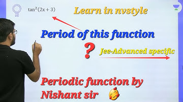 Periodic function |Properties of periodic function | Nishant sir |#jeeadvanced #jeemain #nta