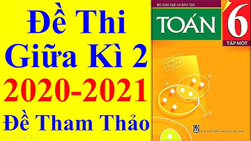 Toán Lớp 6 – Đề Thi Giữa học kì 2 Năm Học 2020 – 2021