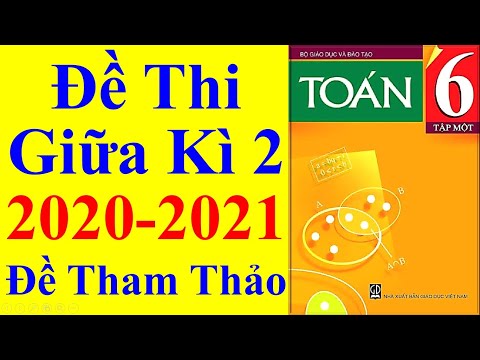 Toán Lớp 6 – Đề Thi Giữa học kì 2 Năm Học 2020 – 2021