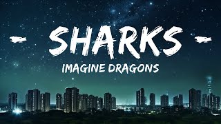 Imagine Dragons - Sharks (Lyrics) |Top Version