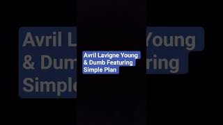Download Lagu Avril Lavigne Young \u0026 Dumb Featuring Simple Plan if you are a fan Comment Below? Young \u0026 Dumb MP3