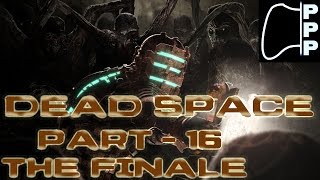 [PPP] Dead Space - Part #16 - Its Been Quite the Trip