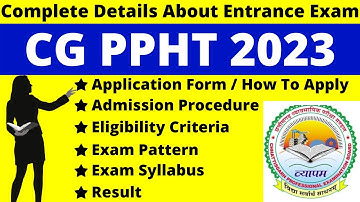 CG PPHT 2023 Full Details: Notification, Dates, Application, Syllabus, Pattern, Eligibility