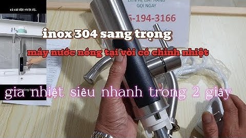 máy nước nóng trực tiếp tại vòi mẫu mới có chỉnh nhiệt độ.