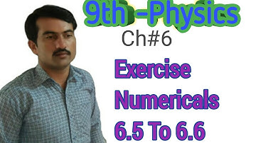 9th class physics lecture,Chapter6 Numerical no.6.5 to 6.6-physics chapter6 Work and Energy