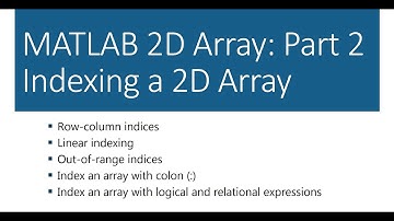 MATLAB 2D Array: Part 2 Indexing a 2D Array