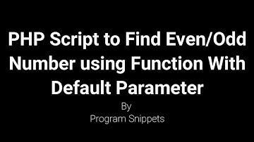PHP Script to find odd Even Number IN PHP using Function