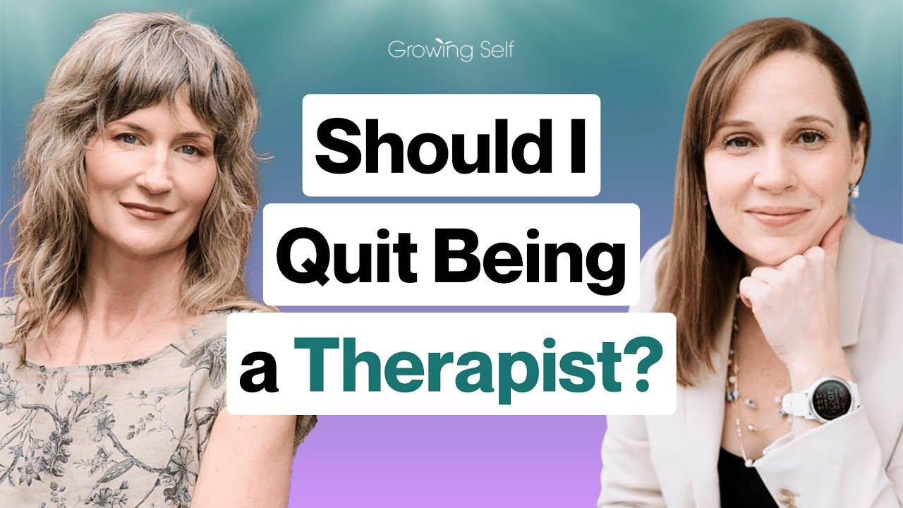 How to Know When It’s Time to Quit Being a Therapist - YouTube