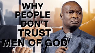 Why People Do Not Trust Men Of God  Apostle Joshua Selman