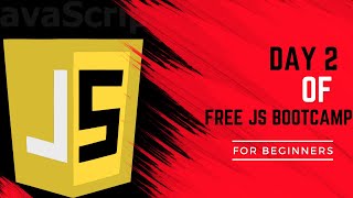 Day 2 of Free Javascript Bootcamp