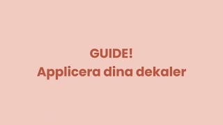 Instruktioner Applicering Av Piffa Dekaler För Ikea Barnmöbler