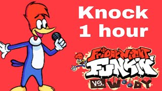 Knock Song 1 hour FNF vs Woody Woodpecker OST