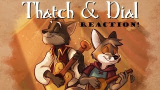 Thatch and Dial: Episode 1 | Reaction