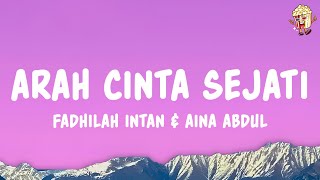 Fadhilah Intan & Aina Abdul - Arah Cinta Sejati (Lyrics)