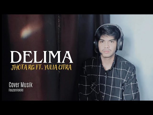 Delima - Jhota RG | Cover By Fauzan Hakiki class=