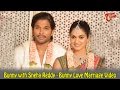 Bunny with Sneha Reddy - Bunny Love Marriage Video