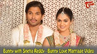 Bunny with Sneha Reddy - Bunny Love Marriage Video