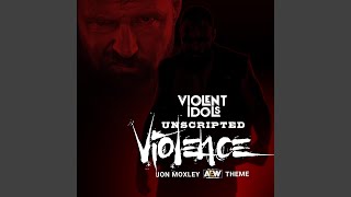 Unscripted Violence (Jon Moxley Theme)