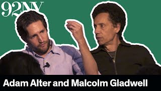 Malcolm Gladwell and Adam Alter: Anatomy of a Breakthrough